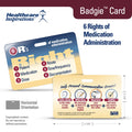 6 Rights of Medication Administration, medication safety, medication administration, patient safety, nursing medication reference, healthcare badge card, Badgie Card, right patient right drug right dose, medication error prevention, nursing education, clinical safety, medication compliance, hospital nursing tool, medication training, healthcare communication, bedside reference, medication administration rights, Joint Commission compliance, nurse badge reference, point of care tool